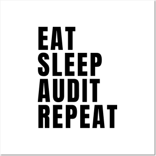 Eat Sleep Audit Repeat Posters and Art